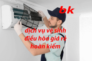 dịch vụ vệ sinh điều hòa giá rẻ hoàn kiếm