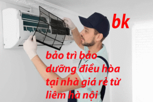 bảo trì bảo dưỡng điều hòa tại nhà giá rẻ từ liêm hà nội