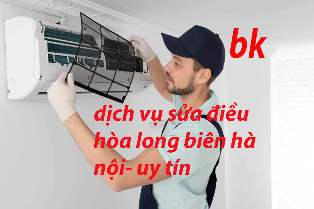dịch vụ sửa điều hòa long biên hà nội- uy tín