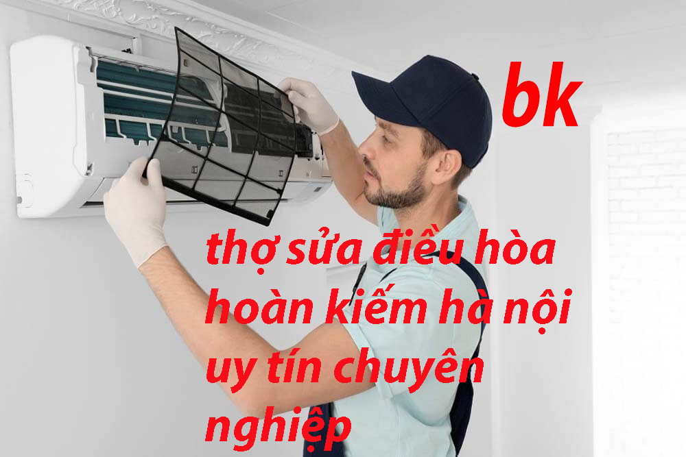 thợ sửa điều hòa hoàn kiếm hà nội uy tín chuyên nghiệp