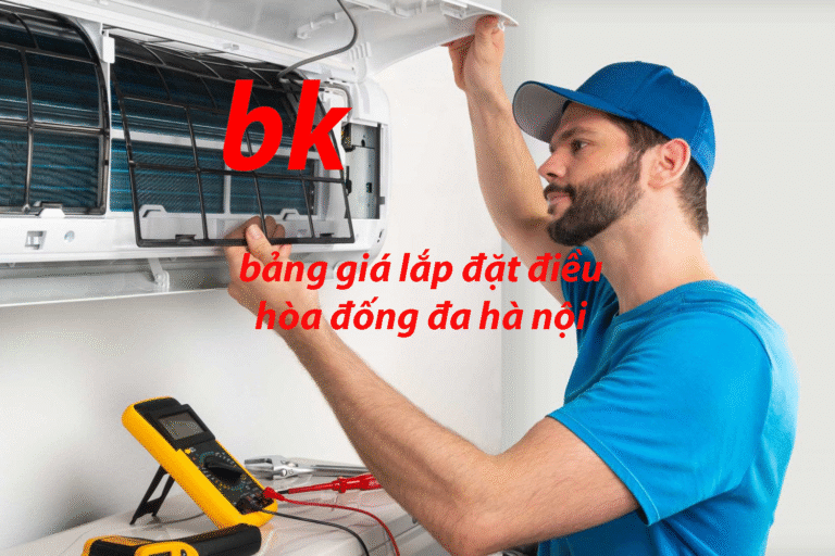 bảng giá lắp đặt điều hòa đống đa hà nội