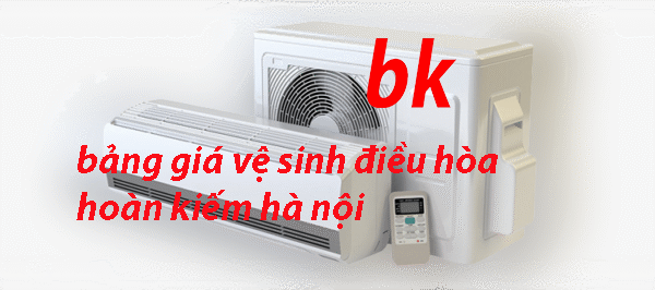bảng giá vệ sinh điều hòa hoàn kiếm hà nội