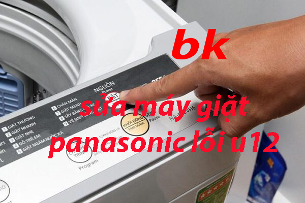 sửa máy giặt panasonic lỗi u12