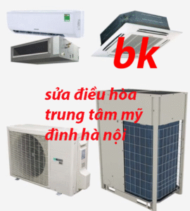 sửa điều hòa trung tâm mỹ đình hà nội