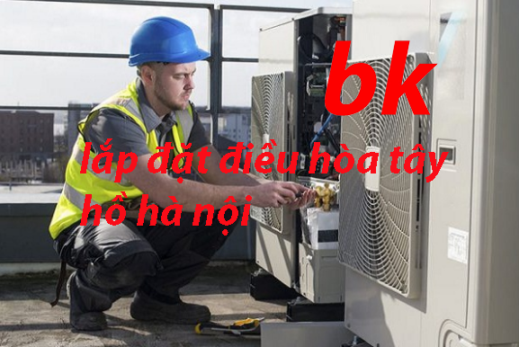 lắp đặt điều hòa tây hồ hà nội