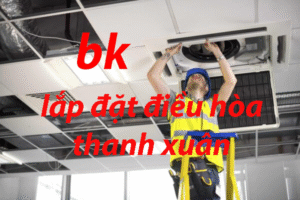 lắp đặt điều hòa thanh xuân