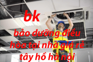 bảo dưỡng điều hòa tại nhà giá rẻ tây hồ hà nội