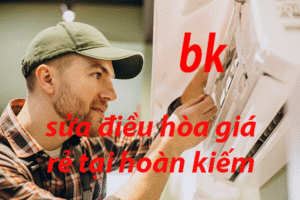 sửa điều hòa giá rẻ tại hoàn kiếm