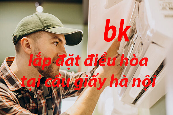 lắp đặt điều hòa tại cầu giấy hà nội