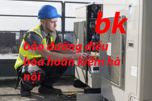 bảo dưỡng điều hòa hoàn kiếm hà nội