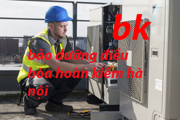 bảo dưỡng điều hòa hoàn kiếm hà nội