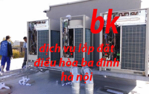 dịch vụ lắp đặt điều hòa ba đình hà nội