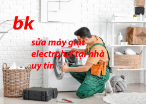 sửa máy giặt electrolux tại nhà uy tín