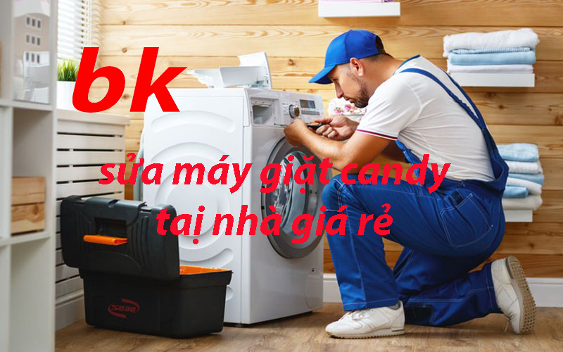 sửa máy giặt candy taị nhà giá rẻ