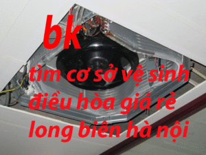 tìm cơ sở vệ sinh điều hòa giá rẻ long biên hà nội