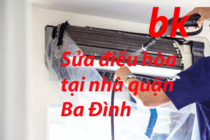 Sửa điều hòa tại nhà quận Ba Đình