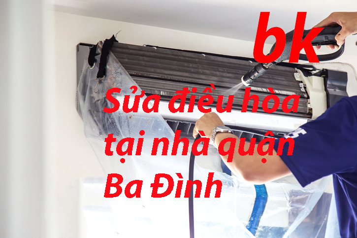 Sửa điều hòa tại nhà quận Ba Đình