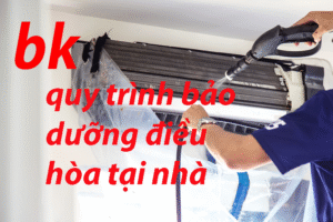quy trình bảo dưỡng điều hòa tại nhà
