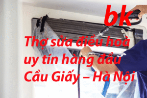 Thợ sửa điều hoà uy tín hàng đầu Cầu Giấy – Hà Nội