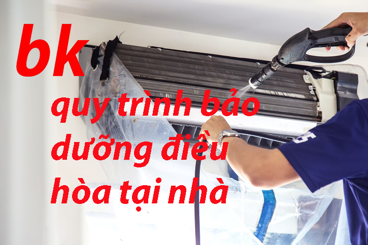quy trình bảo dưỡng điều hòa tại nhà