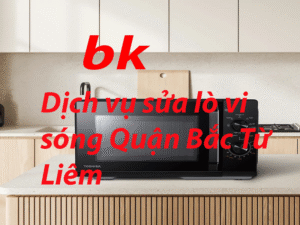 Dịch vụ sửa lò vi sóng Quận Bắc Từ Liêm