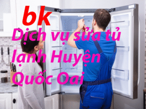 Dịch vụ sửa tủ lạnh Huyện Quốc Oai