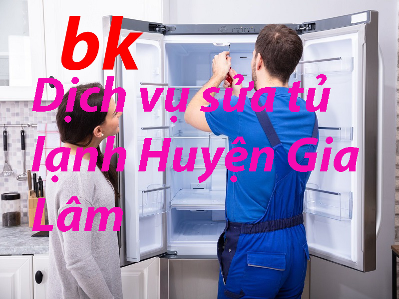 Dịch vụ sửa tủ lạnh Huyện Gia Lâm