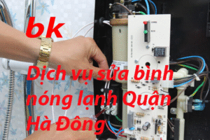 Dịch vụ sửa bình nóng lạnh Quận Hà Đông