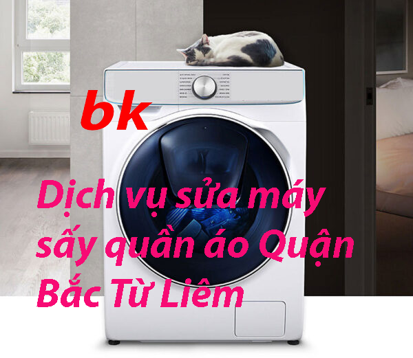 Dịch vụ sửa máy sấy quần áo Quận Bắc Từ Liêm