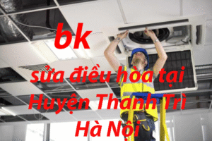 sửa điều hòa tại Huyện Thanh Trì Hà Nội