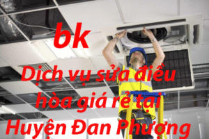 Dịch vụ sửa điều hòa giá rẻ tại Huyện Đan Phượng Hà Nội