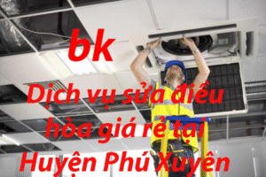 Dịch vụ sửa điều hòa giá rẻ tại Huyện Phú Xuyên Hà Nội