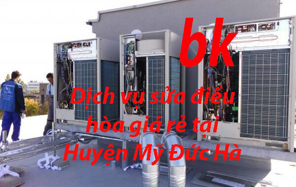 Dịch vụ sửa điều hòa giá rẻ tại Huyện Mỹ Đức Hà Nội