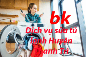 Dịch vụ sửa tủ lạnh Huyện Thanh Trì