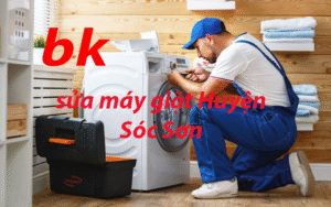sửa máy giặt Huyện Sóc Sơn