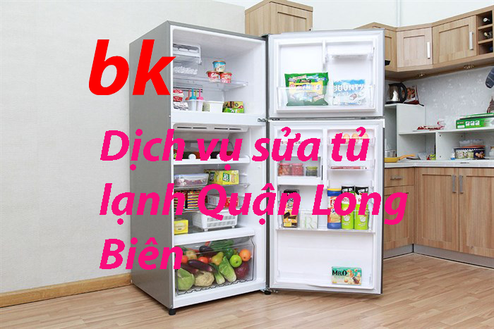 Dịch vụ sửa tủ lạnh Quận Long Biên