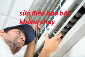 sửa điều hòa bật không chạy